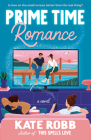 Prime Time Romance: A Novel Cover Image