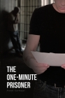 The One-Minute Prisoner By Frank Carbajal Cover Image
