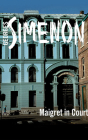 Maigret in Court: Inspector Maigret, Book 55 By Georges Simenon, Gareth Armstrong (Read by) Cover Image