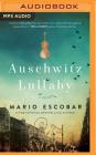 Auschwitz Lullaby By Mario Escobar, Hayley Cresswell (Read by) Cover Image