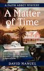 A Matter of Time: A Faith Abbey Mystery Cover Image