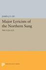 Major Lyricists of the Northern Sung: 960-1126 A.D. (Princeton Legacy Library #2569) Cover Image