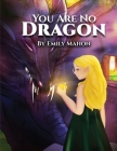 You Are No Dragon By Emily Mahon Cover Image