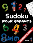 Sudoku pour Enfants: Livre de jeux - 200 sudoku pour enfant de 8 ans et plus - Avec Solutions - En bonus, les 10 numéros customisés de la c By Alix Créations Jeux de Mots &. Sudokus Cover Image