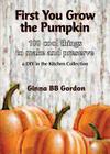 First You Grow the Pumpkin By Ginna B. B. Gordon, Ginna B. B. Gordon (Illustrator) Cover Image