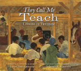 They Call Me Teach: Lessons in Freedom Cover Image
