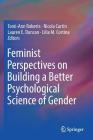 Feminist Perspectives on Building a Better Psychological Science of Gender By Tomi-Ann Roberts (Editor), Nicola Curtin (Editor), Lauren E. Duncan (Editor) Cover Image