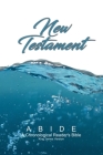 Abide: New Testament (Abide: A KJV Chronological Reader's Bible) Cover Image
