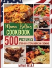 Mama Bella's Cookbook: 500 Pictures Step-by-Step American Cooking Cover Image