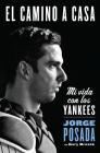 camino a casa: Mi vida con los Yankees Cover Image