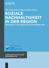 Soziale Nachhaltigkeit in Der Region: Wirtschafts- Und Sozialpolitische Perspektiven (Marktwirtschaftliche Reformpolitik #18) Cover Image