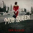 Mob Queen By Erin Bledsoe, Brittany Pressley (Read by) Cover Image