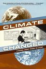 Climate Changed: A Personal Journey through the Science By Philippe Squarzoni, Nicole Whittington-Evans (Introduction by) Cover Image