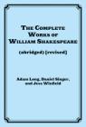The Complete Works of William Shakespeare (Abridged) (Applause Books) Cover Image