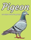 Pigeon Coloring Book For Adults: An Adults Coloring Book With Pigeon Gifts For Birds Lovers By Eric Larry Cover Image