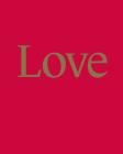 LOVE By Alex Pilcher Cover Image