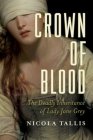 Crown of Blood By Nicola Tallis Cover Image