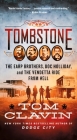 Tombstone: The Earp Brothers, Doc Holliday, and the Vendetta Ride from Hell (Frontier Lawmen) Cover Image