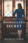 The Bookseller's Secret: A Novel of Nancy Mitford and WWII By Michelle Gable Cover Image