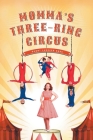 Momma's Three-Ring Circus By Naomi Laureen Ross Cover Image