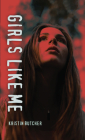Girls Like Me (Orca Soundings) By Kristin Butcher Cover Image