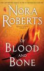 Of Blood and Bone (Chronicles of the One #2) By Nora Roberts, Julia Whelan (Read by) Cover Image