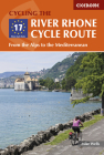 Cycling the River Rhone Cycle Route: From the Alps to the Mediterranean Cover Image