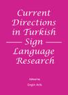 Current Directions in Turkish Sign Language Research Cover Image