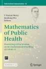 Mathematics of Public Health: Proceedings of the Seminar on the Mathematical Modelling of Covid-19 (Fields Institute Communications #85) Cover Image