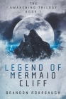 Legend of Mermaid Cliff By Brandon Rohrbaugh Cover Image