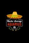 Nacho Average Aquarius: Nacho Lover Horoscope Humor Zodiac Signs Cover Image