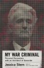 My War Criminal: Personal Encounters with an Architect of Genocide Cover Image