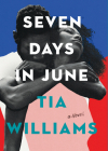 Seven Days in June By Tia Williams Cover Image