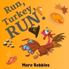 Run Turkey Run By Mare Robbins Cover Image