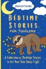 Bedtime Stories for Toddlers: A Collection of Bedtime Stories to Let Your Kids Sleep Tight Cover Image