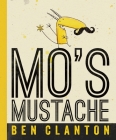 Mo's Mustache By Ben Clanton Cover Image