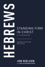 Hebrews: Standing Firm in Christ By Jonathan Nielson Cover Image