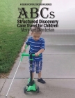 The ABCs of Structured Discovery Cane Travel for Children (Critical Concerns in Blindness) By Merry-Noel Chamberlain Cover Image
