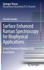 Surface Enhanced Raman Spectroscopy for Biophysical Applications: Using Plasmonic Nanoparticle Assemblies (Springer Theses) By Claudia Fasolato Cover Image