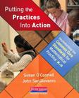 Putting the Practices Into Action: Implementing the Common Core Standards for Mathematical Practice, K-8 By Susan O'Connell, John Sangiovanni Cover Image