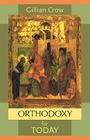 Orthodoxy for Today By Gillian Crow Cover Image