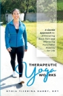 Therapeutic Yoga Works: A Gentle Approach to Eliminating Back Pain and Improving Functional Mobility for Life. By Nydia T. Darby Cover Image