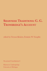Shawnese Traditions: C. C. Trowbridge's Account (Occasional Contributions #9) By W. Vernon Kinietz (Editor), Erminie Voegelin (Editor) Cover Image