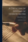 A Criticism of Systems of Hebrew Metre; an Elementary Treatise Cover Image