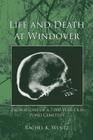Life and Death at Windover: Excavations of a 7,000-Year-Old Pond Cemetery By Rachel K. Wentz Cover Image