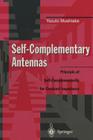 Self-Complementary Antennas: Principle of Self-Complementarity for Constant Impedance By Yasuto Mushiake Cover Image