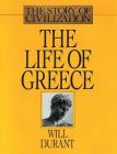 The Life of Greece: The Story of Civilization, Volume II By Will Durant Cover Image