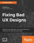 Fixing bad UX Designs By Lisandra Maioli Cover Image