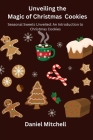 Unveiling the Magic of Christmas Cookies: Seasonal Sweets Unveiled: An Introduction to Christmas Cookies Cover Image
