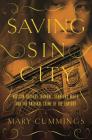 Saving Sin City: William Travers Jerome, Stanford White, and the Original Crime of the Century By Mary Cummings Cover Image
